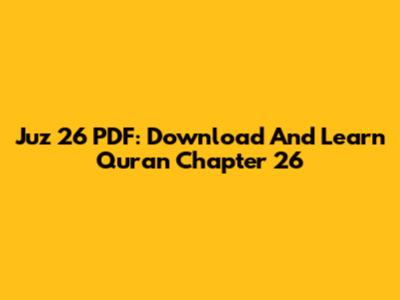 Juz 26 PDF: Download And Learn Quran Chapter 26