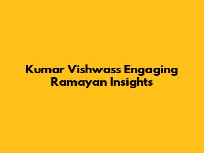 Kumar Vishwas's Engaging Ramayan Insights