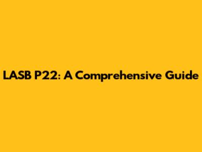LASB P22: A Comprehensive Guide