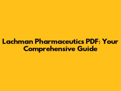 Lachman Pharmaceutics PDF: Your Comprehensive Guide