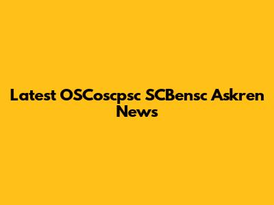 Latest OSCoscpsc SCBensc Askren News