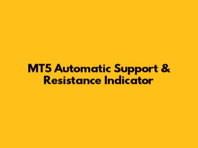 MT5 Automatic Support & Resistance Indicator