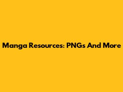 Manga Resources: PNGs And More