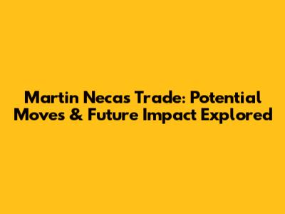 Martin Necas Trade: Potential Moves & Future Impact Explored