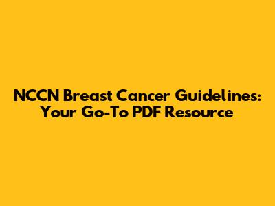 NCCN Breast Cancer Guidelines: Your Go-To PDF Resource