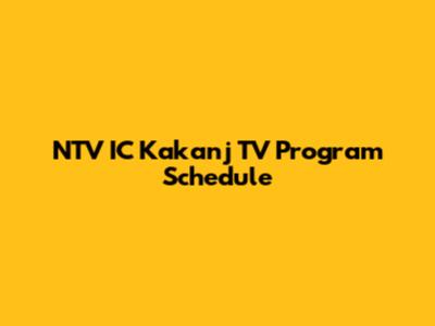 NTV IC Kakanj TV Program Schedule