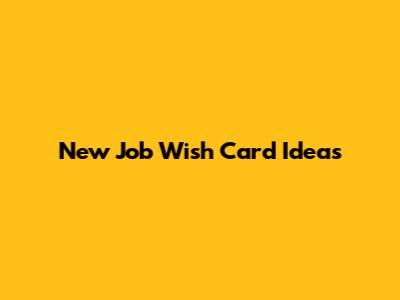New Job Wish Card Ideas