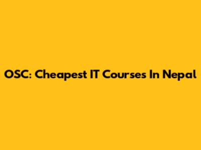 OSC: Cheapest IT Courses In Nepal