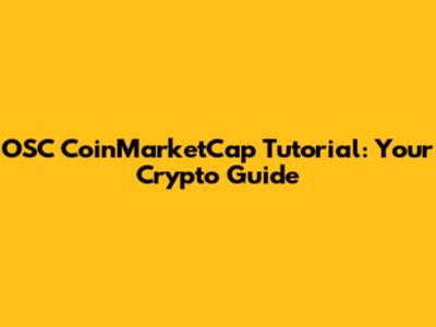 OSC CoinMarketCap Tutorial: Your Crypto Guide