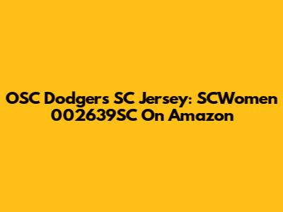 OSC Dodgers SC Jersey: SCWomen 002639SC On Amazon