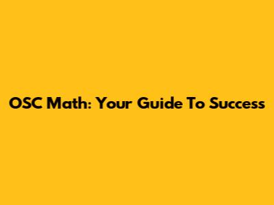 OSC Math: Your Guide To Success