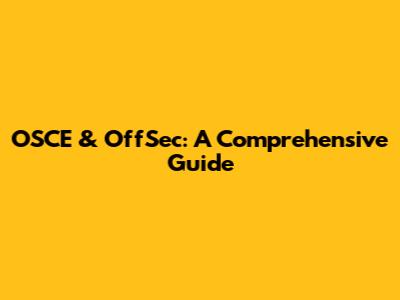 OSCE & OffSec: A Comprehensive Guide