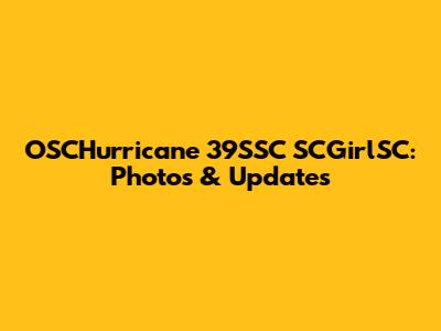 OSCHurricane 39SSC SCGirlSC: Photos & Updates