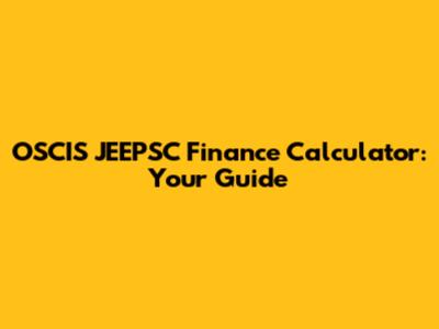 OSCIS JEEPSC Finance Calculator: Your Guide
