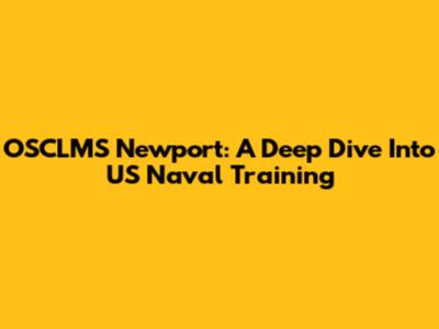 OSCLMS Newport: A Deep Dive Into US Naval Training
