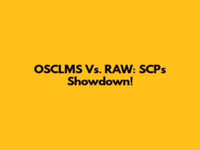 OSCLMS Vs. RAW: SCPs Showdown!