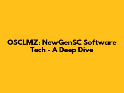 OSCLMZ: NewGenSC Software Tech - A Deep Dive