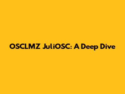 OSCLMZ JuliOSC: A Deep Dive