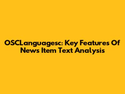 OSCLanguagesc: Key Features Of News Item Text Analysis