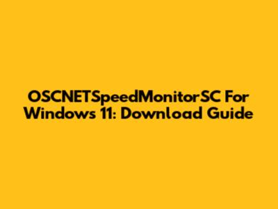 OSCNETSpeedMonitorSC For Windows 11: Download Guide