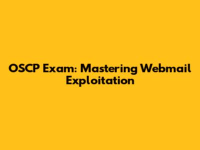 OSCP Exam: Mastering Webmail Exploitation