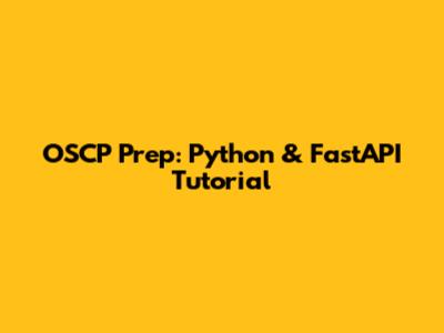 OSCP Prep: Python & FastAPI Tutorial