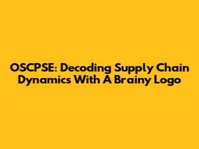 OSCPSE: Decoding Supply Chain Dynamics With A Brainy Logo