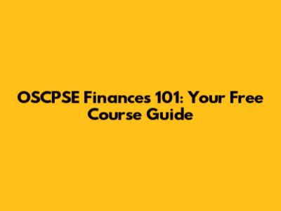OSCPSE Finances 101: Your Free Course Guide