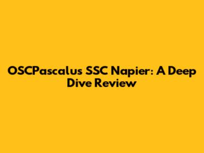 OSCPascalu's SSC Napier: A Deep Dive Review