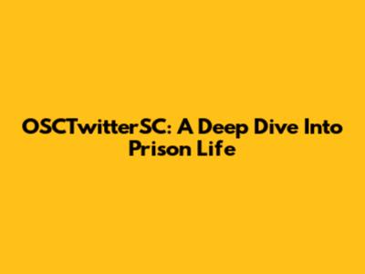 OSCTwitterSC: A Deep Dive Into Prison Life