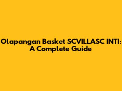 Olapangan Basket SCVILLASC INTI: A Complete Guide