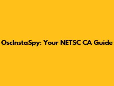 OscInstaSpy: Your NETSC CA Guide
