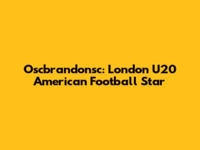 Oscbrandonsc: London U20 American Football Star