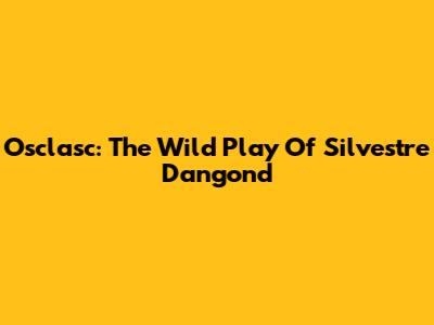 Osclasc: The Wild Play Of Silvestre Dangond