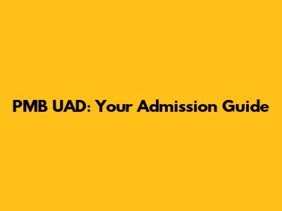 PMB UAD: Your Admission Guide