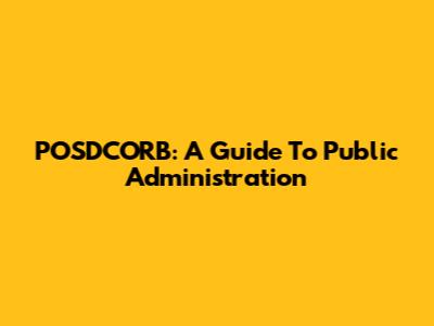 POSDCORB: A Guide To Public Administration