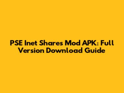 PSE Inet Shares Mod APK: Full Version Download Guide