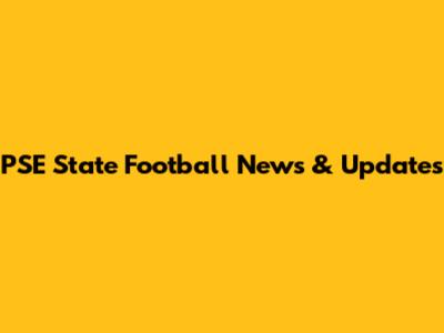 PSE State Football News & Updates