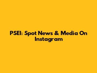 PSEI: Spot News & Media On Instagram