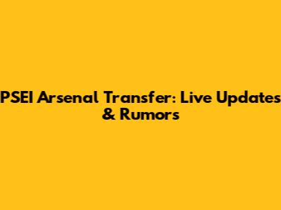 PSEI Arsenal Transfer: Live Updates & Rumors