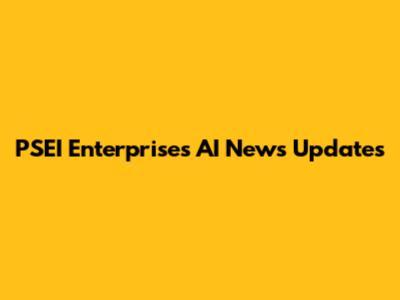 PSEI Enterprises AI News Updates