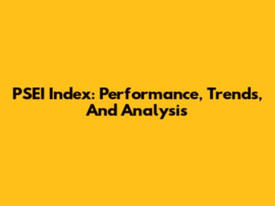 PSEI Index: Performance, Trends, And Analysis