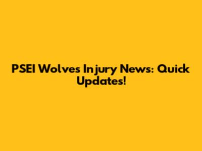 PSEI Wolves Injury News: Quick Updates!
