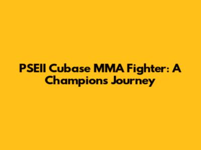 PSEII Cubase MMA Fighter: A Champion's Journey