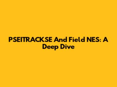 PSEITRACKSE And Field NES: A Deep Dive