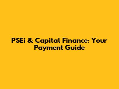 PSEi & Capital Finance: Your Payment Guide