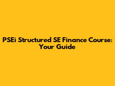 PSEi Structured SE Finance Course: Your Guide