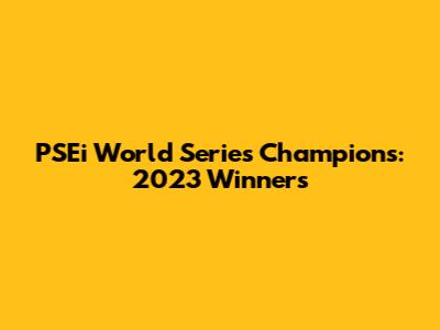 PSEi World Series Champions: 2023 Winners