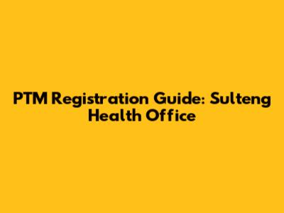 PTM Registration Guide: Sulteng Health Office