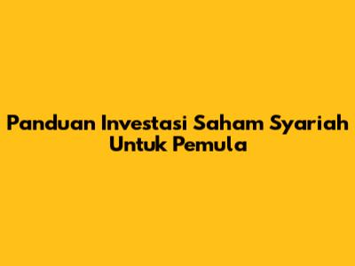 Panduan Investasi Saham Syariah Untuk Pemula